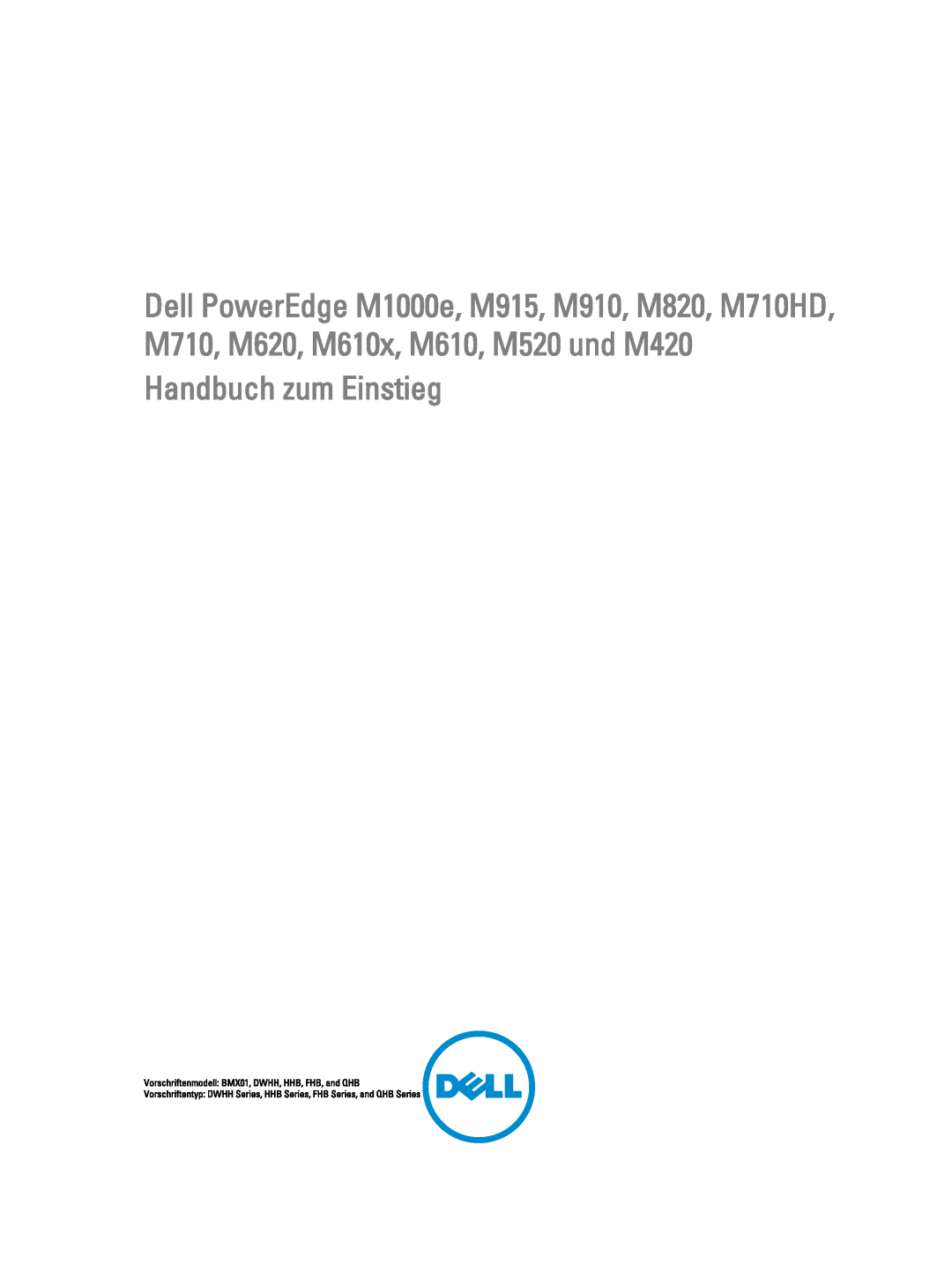 Dell M610x, M710, M620, M520, M420, M1000E manual Handbuch zum Einstieg, Vorschriftenmodell BMX01, DWHH, HHB, FHB, and QHB 