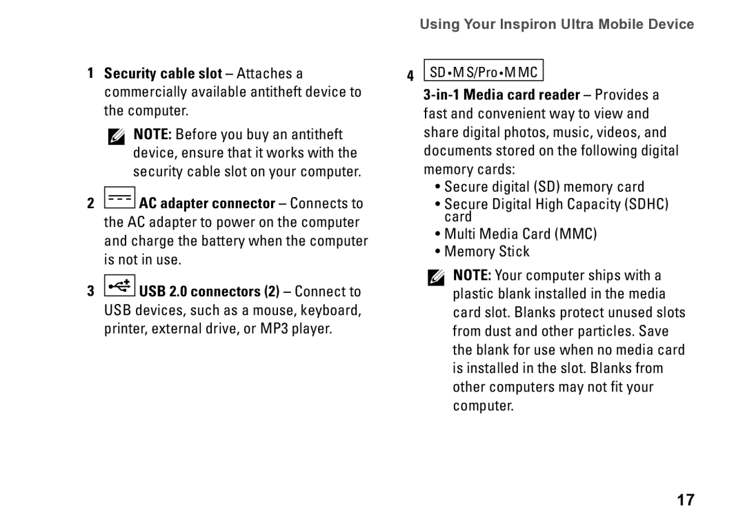 Dell PP39S, M770H Security cable slot Attaches a, In-1 Media card reader Provides a, USB 2.0 connectors 2 Connect to 