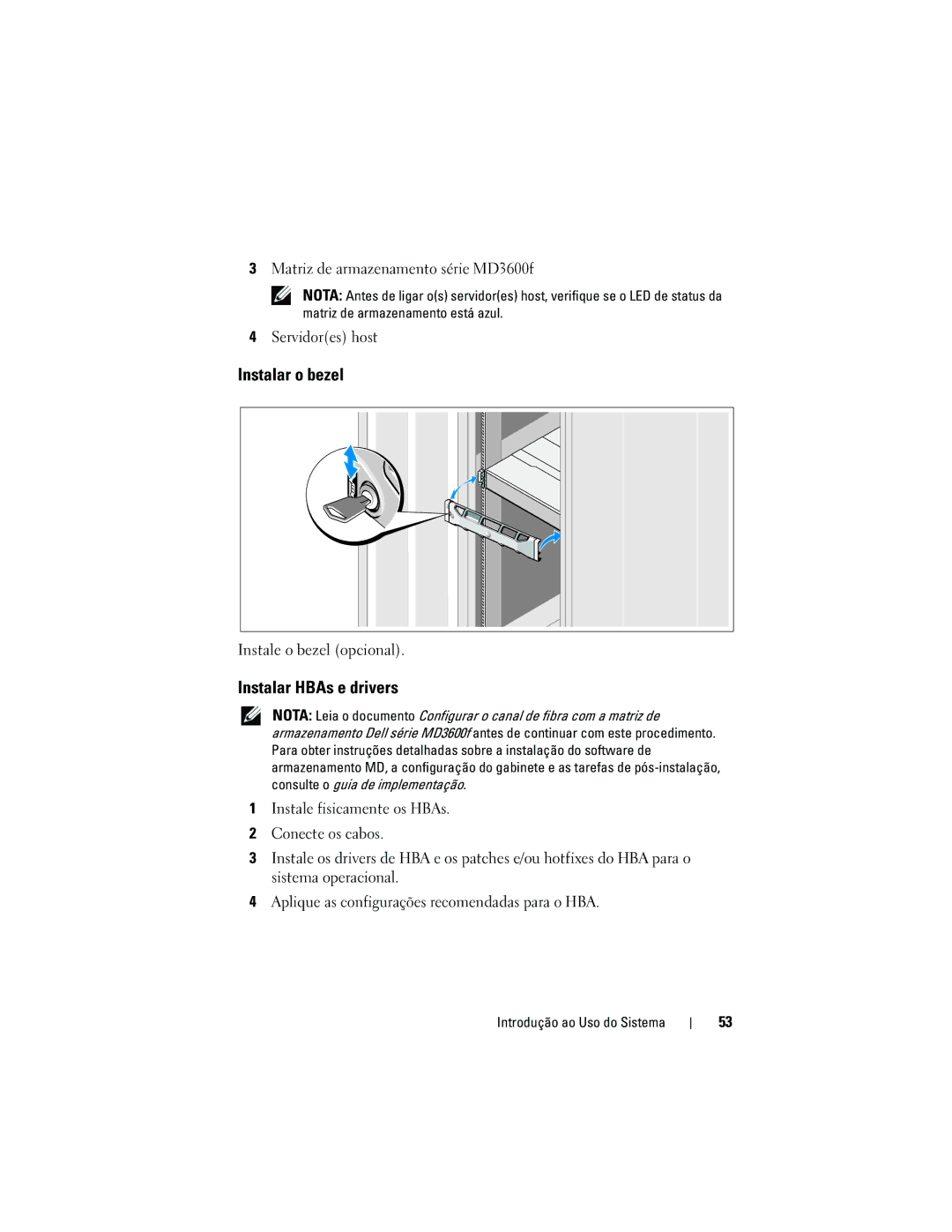 Dell MD3620F, MD3600f manual Instalar o bezel, Instalar HBAs e drivers 