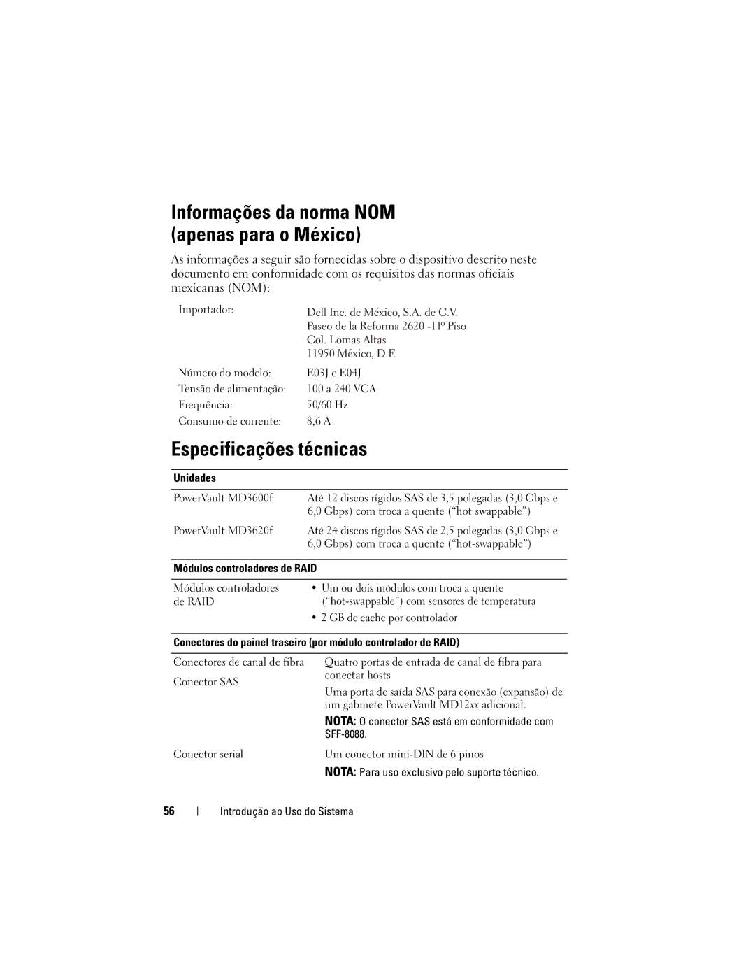 Dell MD3600f, MD3620F manual Especificações técnicas, Frequência 50/60 Hz Consumo de corrente, GB de cache por controlador 