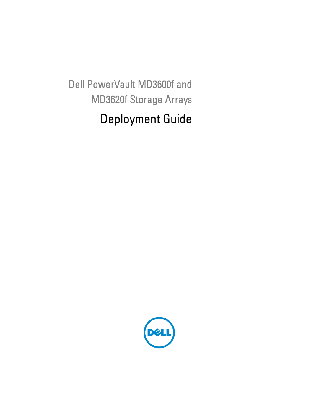 Dell MD3620F manual Deployment Guide, Dell PowerVault MD3600f and MD3620f Storage Arrays 