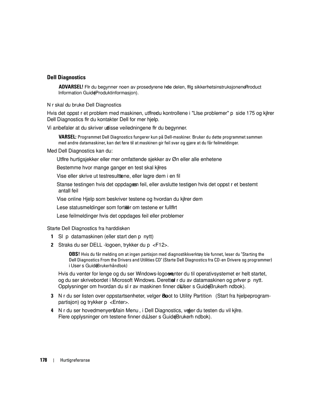 Dell MD504 manual Når skal du bruke Dell Diagnostics, Starte Dell Diagnostics fra harddisken, 178 