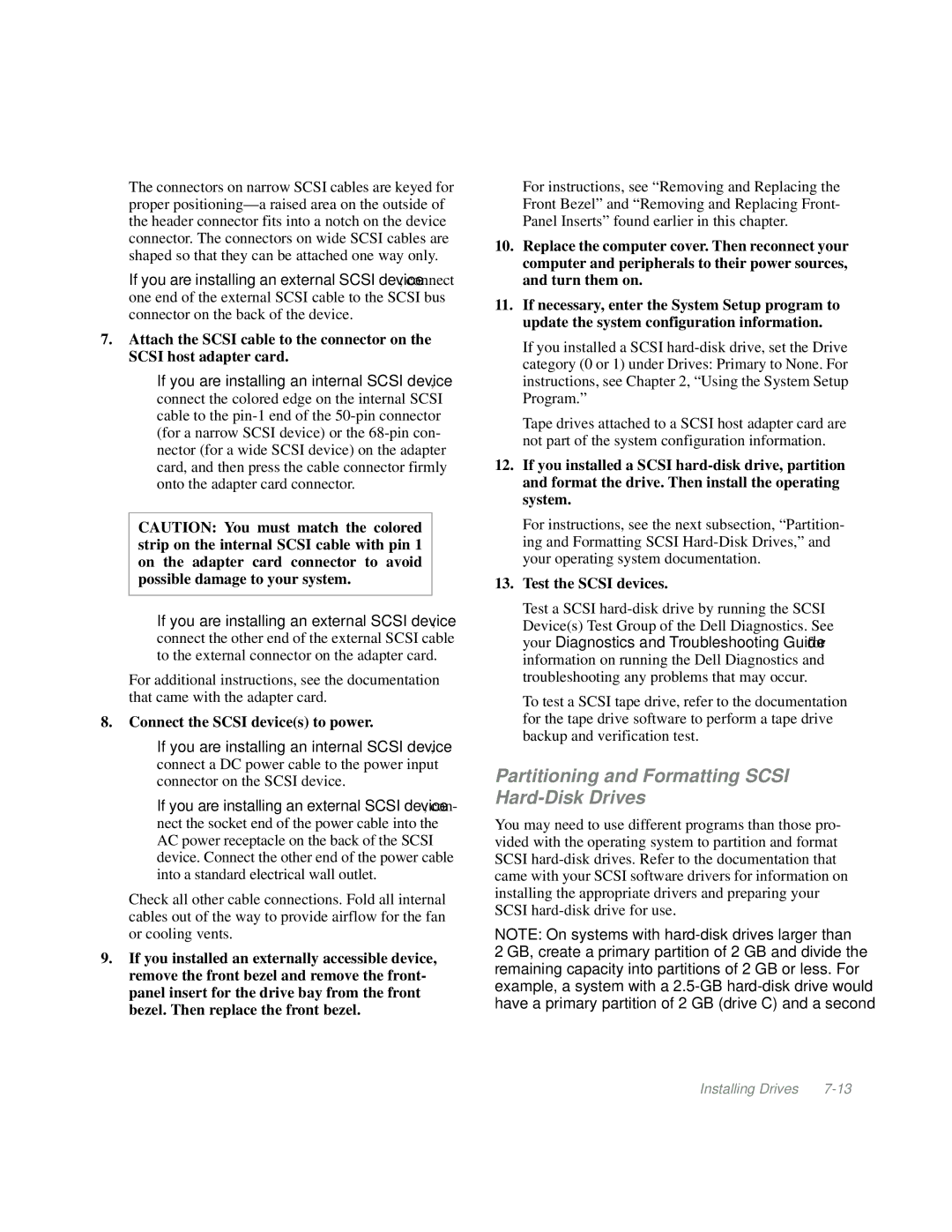 Dell Mini Tower System manual Partitioning and Formatting Scsi Hard-Disk Drives, Connect the Scsi devices to power 