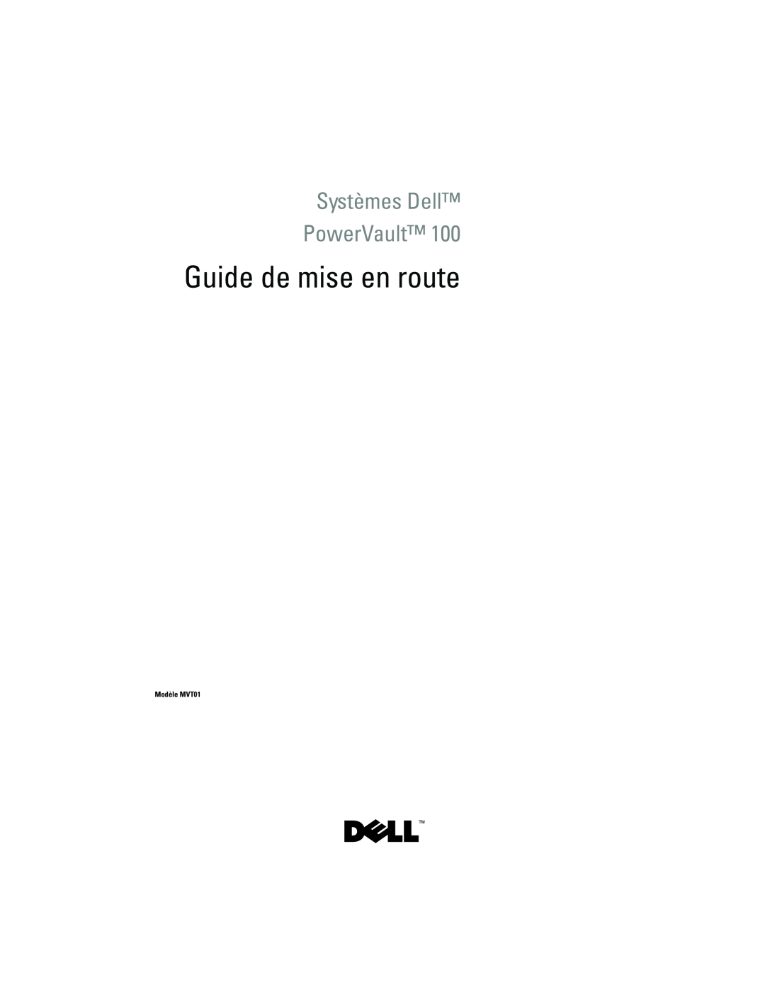 Dell JU892 manual Guide de mise en route, Systèmes Dell PowerVault, Modèle MVT01 