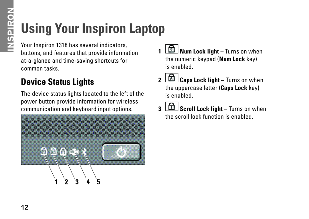 Dell N073F, PP25L setup guide Using Your Inspiron Laptop, Device Status Lights, 1 2 3 4 