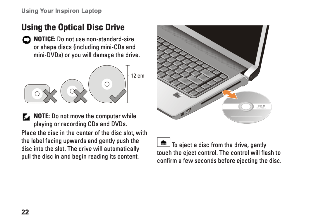 Dell N073F, PP25L setup guide Using the Optical Disc Drive, Using Your Inspiron Laptop 