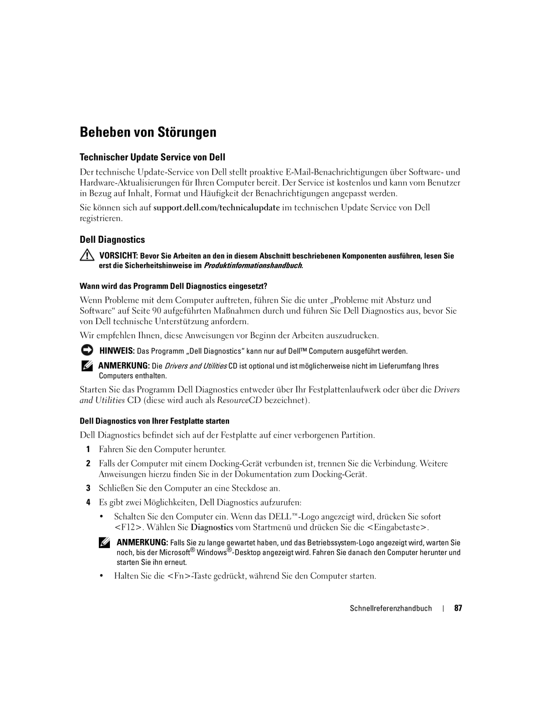 Dell ND492 Beheben von Störungen, Technischer Update Service von Dell, Wann wird das Programm Dell Diagnostics eingesetzt? 