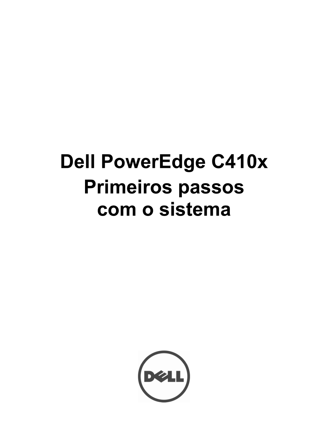 Dell NF0DD manual Dell PowerEdge C410x Primeiros passos Com o sistema 