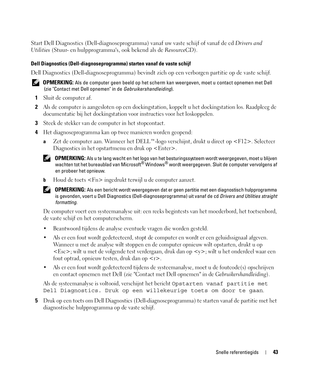 Dell NF161 manual Houd de toets Fn ingedrukt terwijl u de computer aanzet 