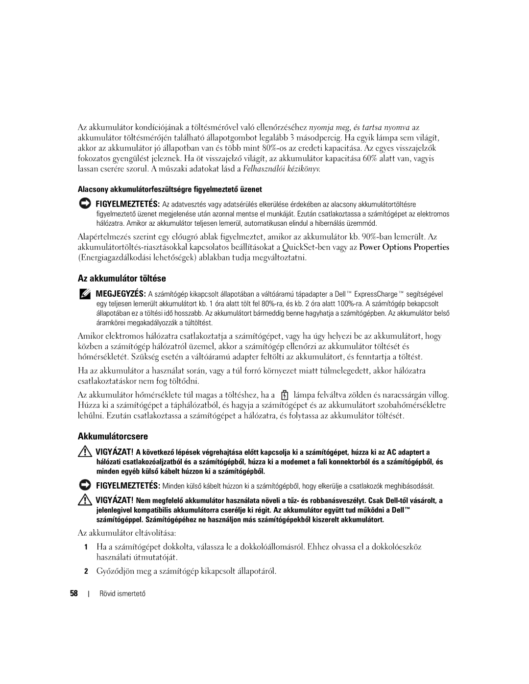 Dell NH424 manual Az akkumulátor töltése, Akkumulátorcsere, Alacsony akkumulátorfeszültségre figyelmeztető üzenet 