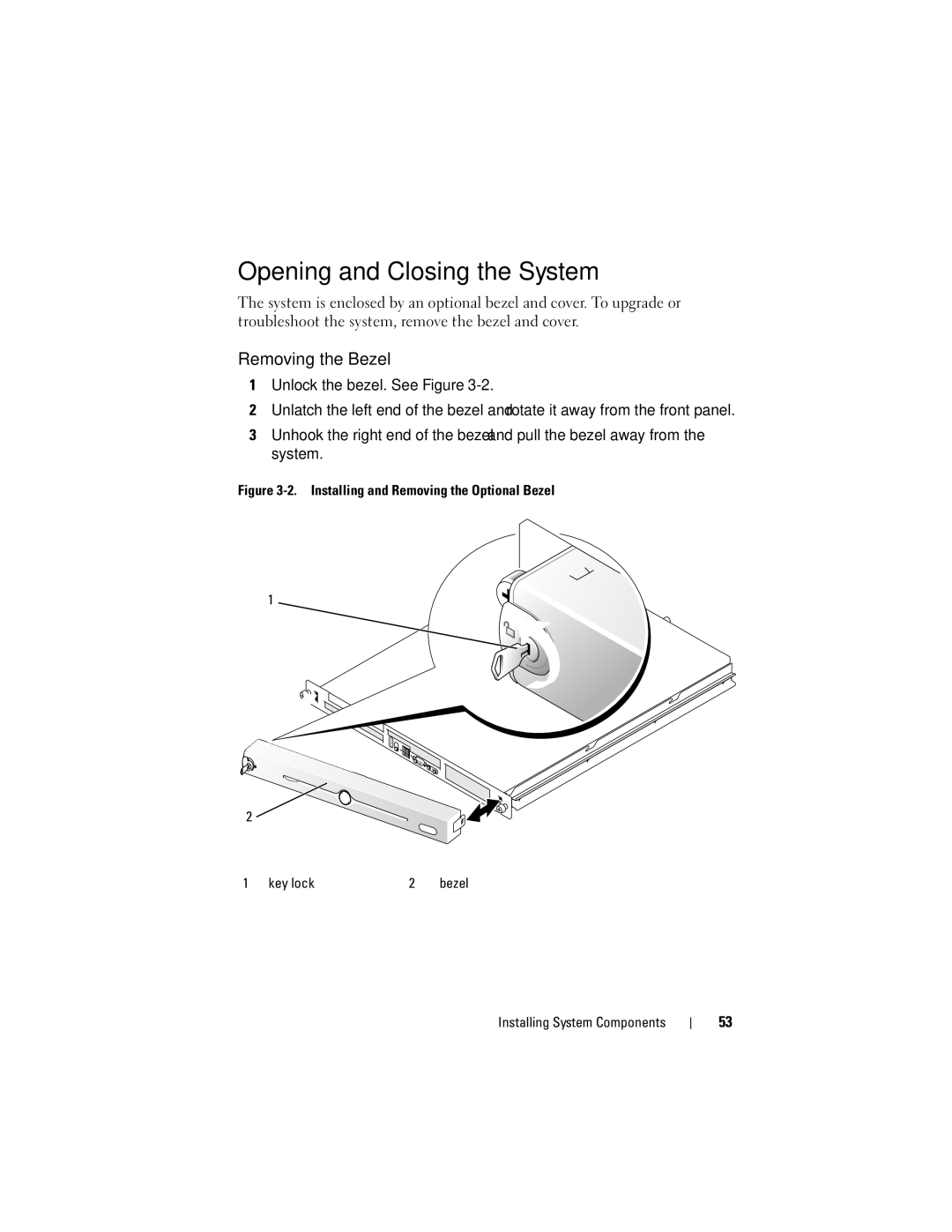 Dell NM176 owner manual Opening and Closing the System, Removing the Bezel 