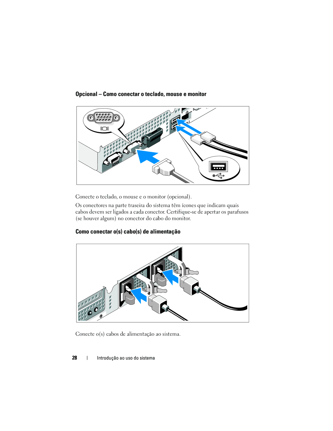 Dell NX300 manual Opcional Como conectar o teclado, mouse e monitor, Como conectar os cabos de alimentação 