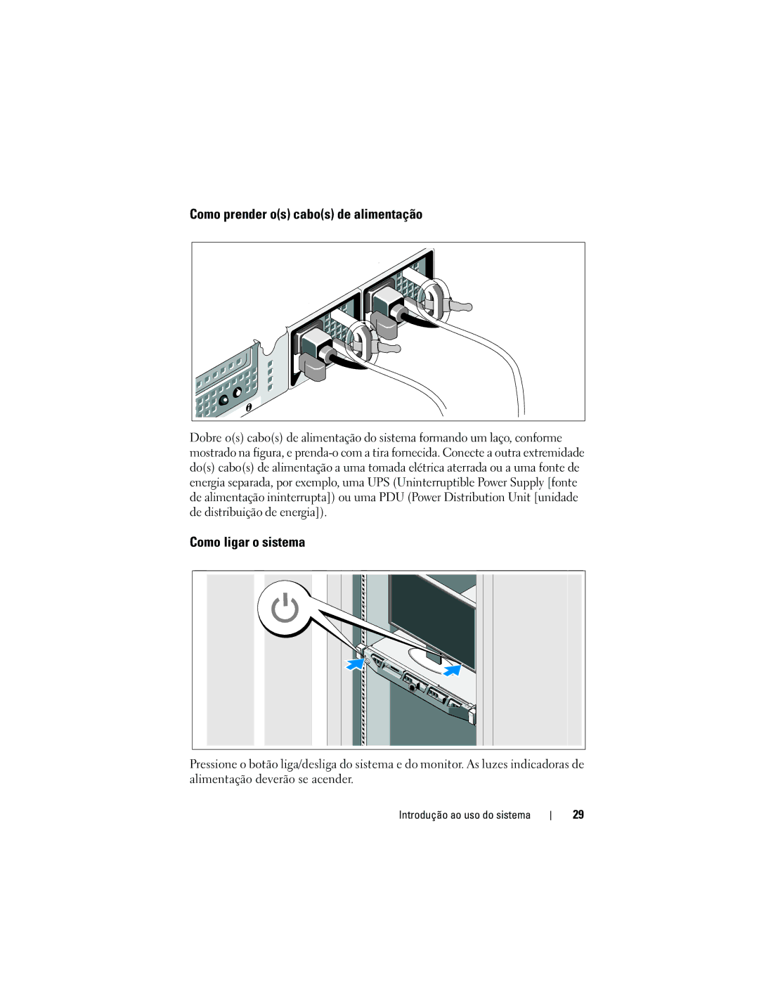 Dell NX300 manual Como prender os cabos de alimentação, Como ligar o sistema 
