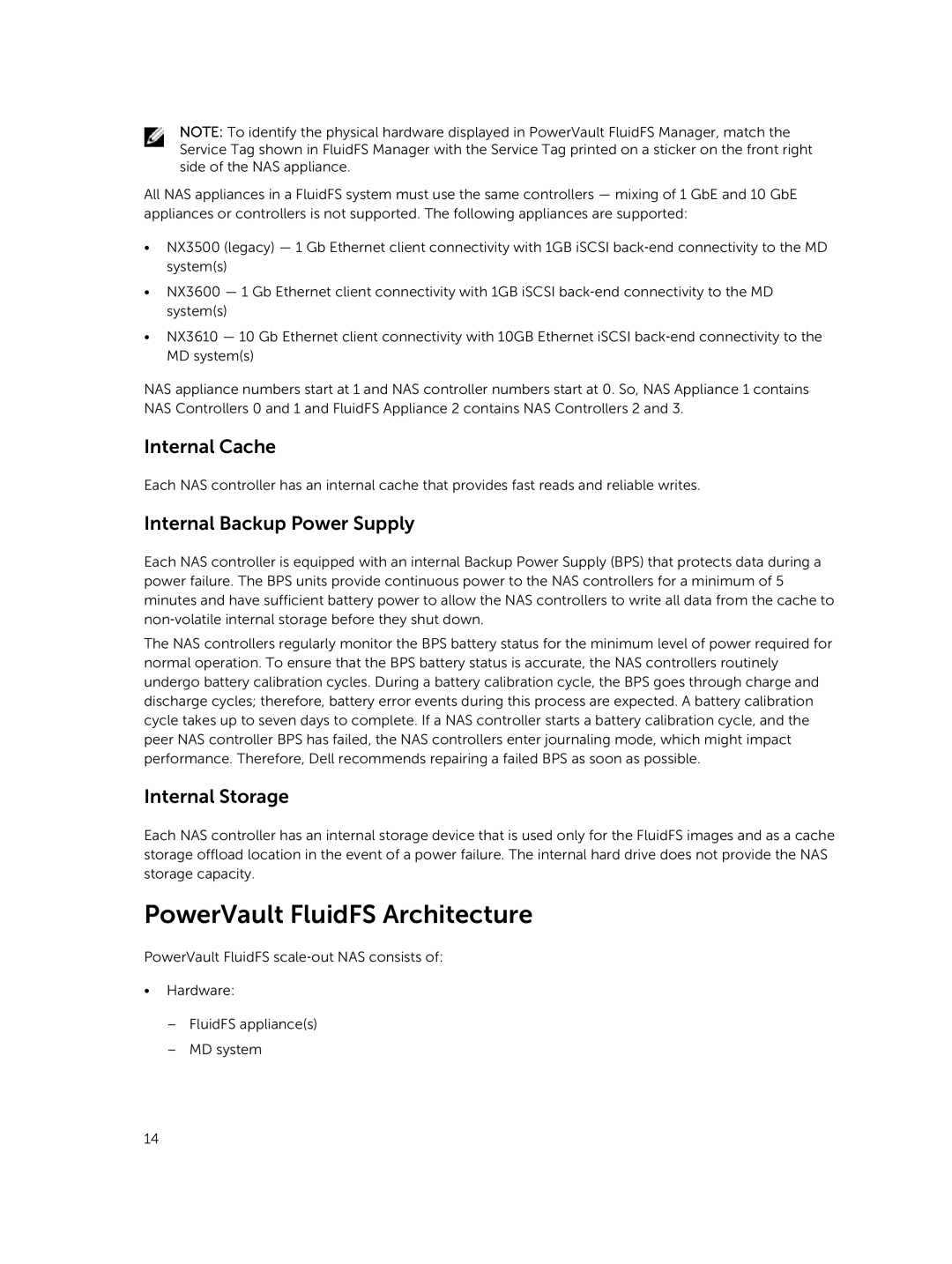 Dell NX3600, NX3500, NX3610 PowerVault FluidFS Architecture, Internal Cache, Internal Backup Power Supply, Internal Storage 