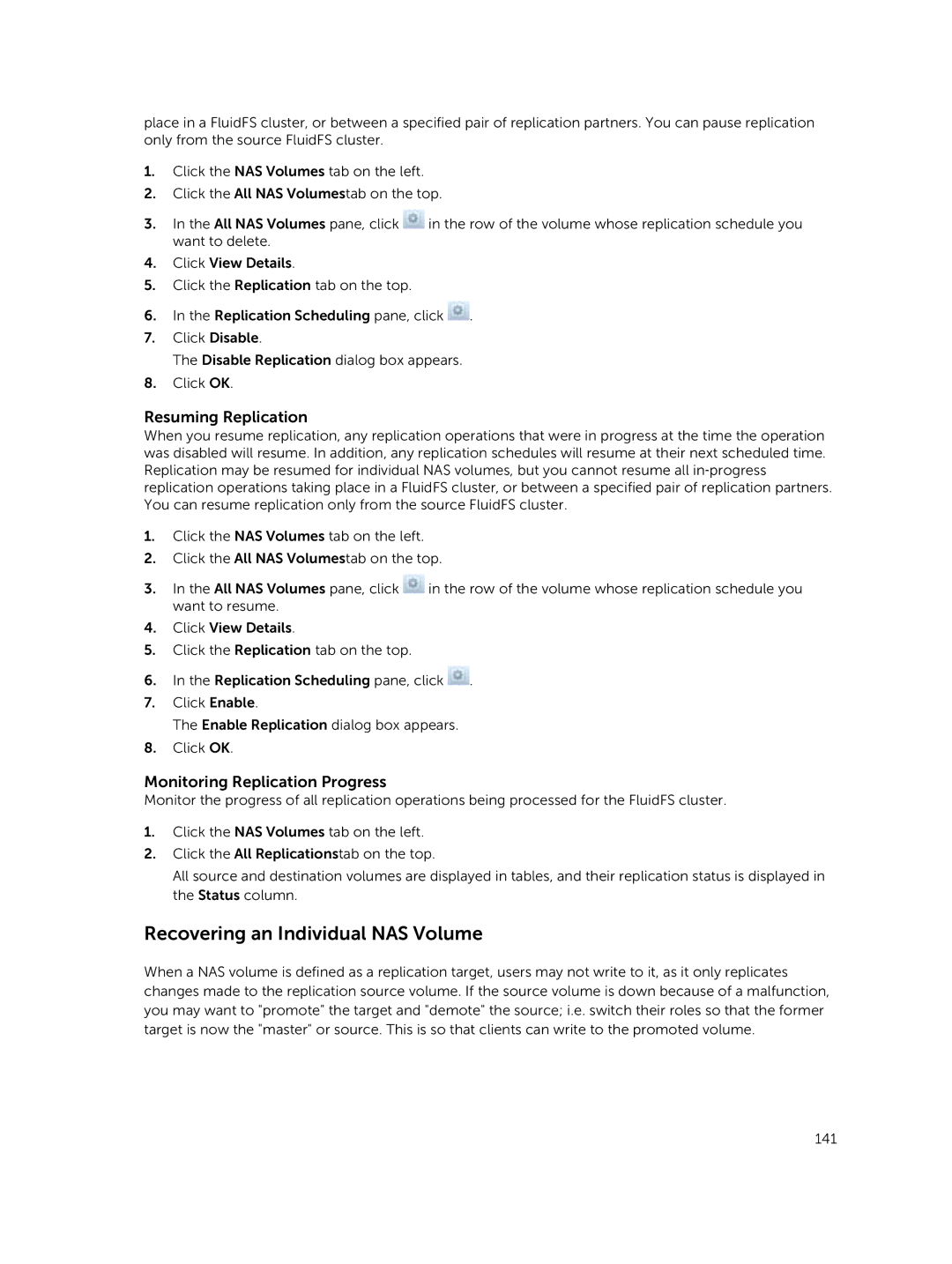 Dell NX3500, NX3610, NX3600 manual Recovering an Individual NAS Volume, Resuming Replication, Monitoring Replication Progress 