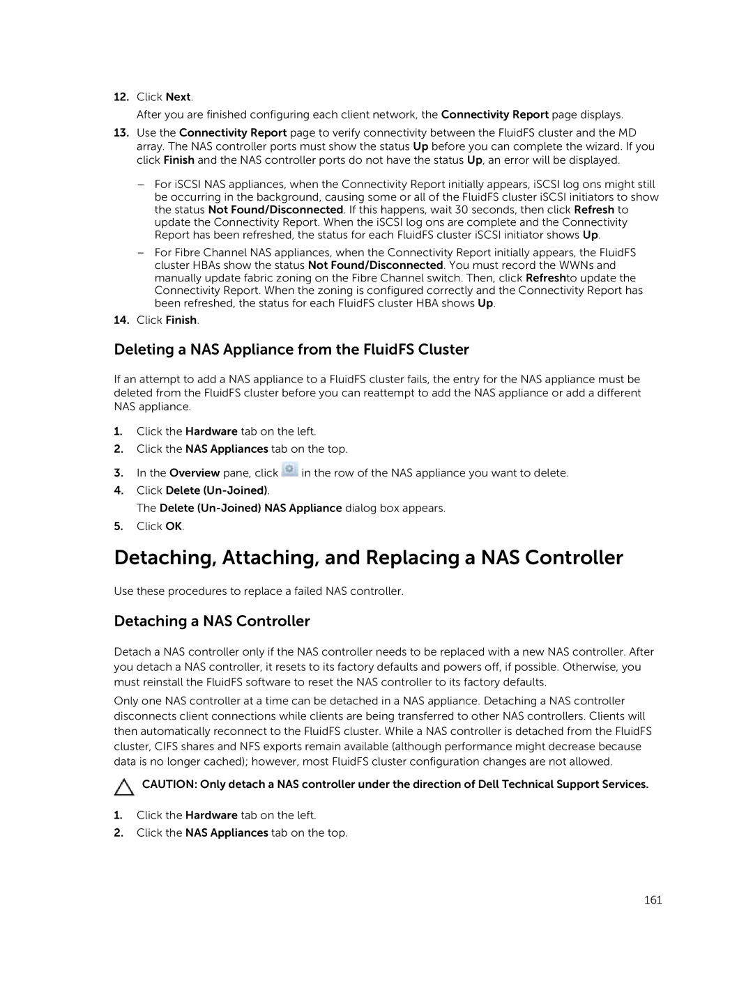 Dell NX3600 manual Detaching, Attaching, and Replacing a NAS Controller, Deleting a NAS Appliance from the FluidFS Cluster 