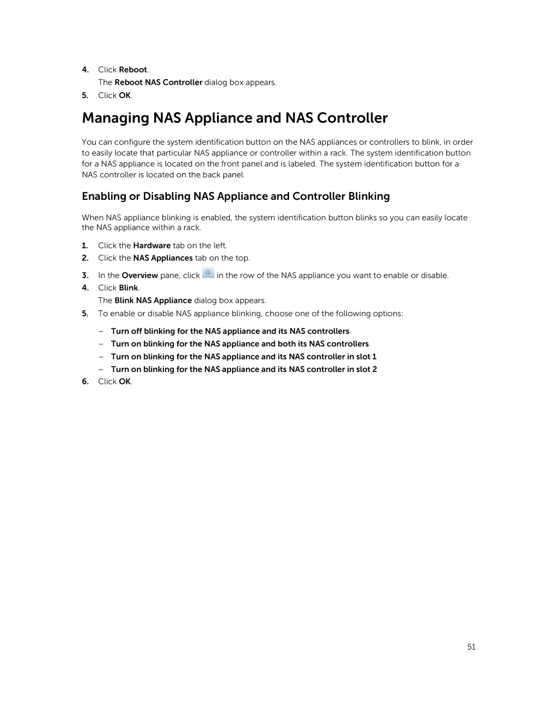 Dell NX3500, NX3610 Managing NAS Appliance and NAS Controller, Enabling or Disabling NAS Appliance and Controller Blinking 