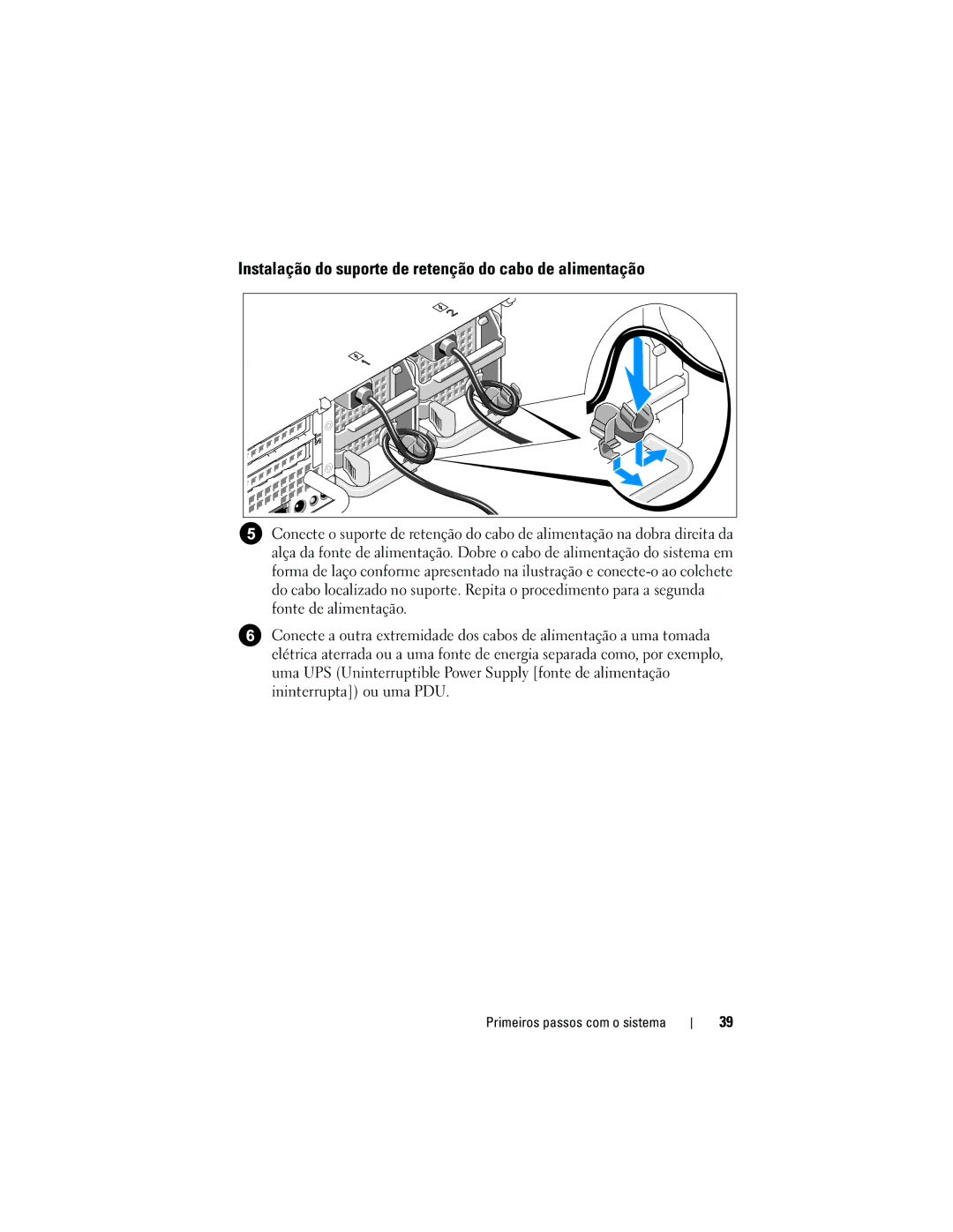 Dell R805 System, NX702 manual Instalação do suporte de retenção do cabo de alimentação 