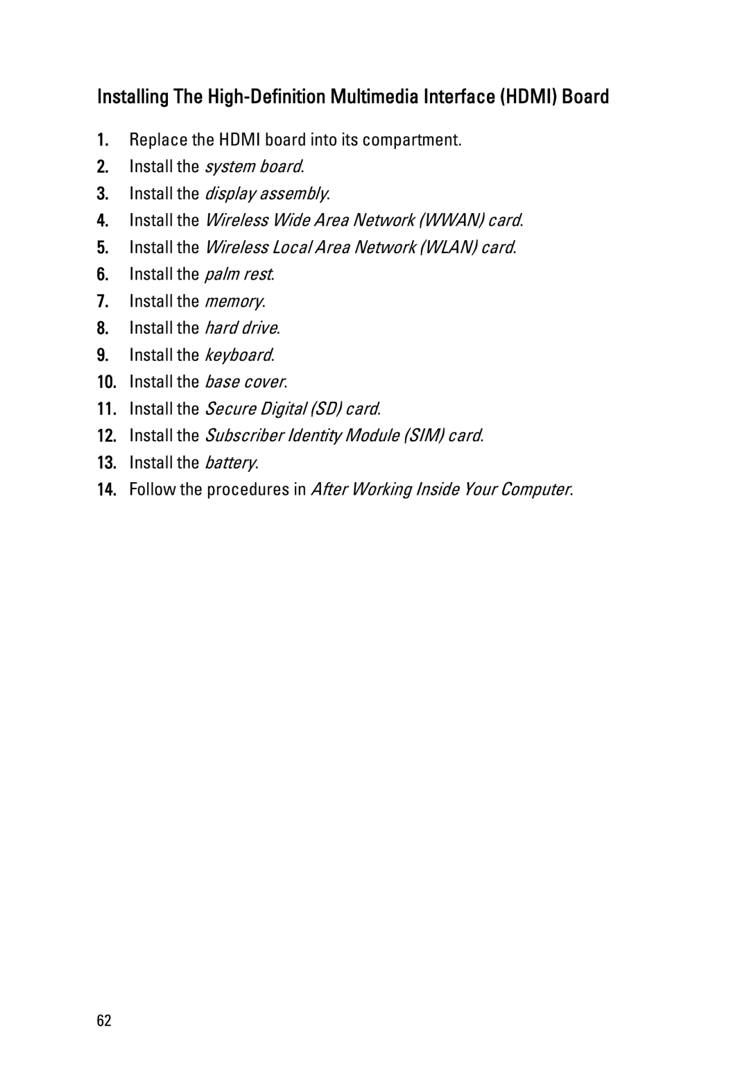 Dell P18S owner manual Follow the procedures in After Working Inside Your Computer 