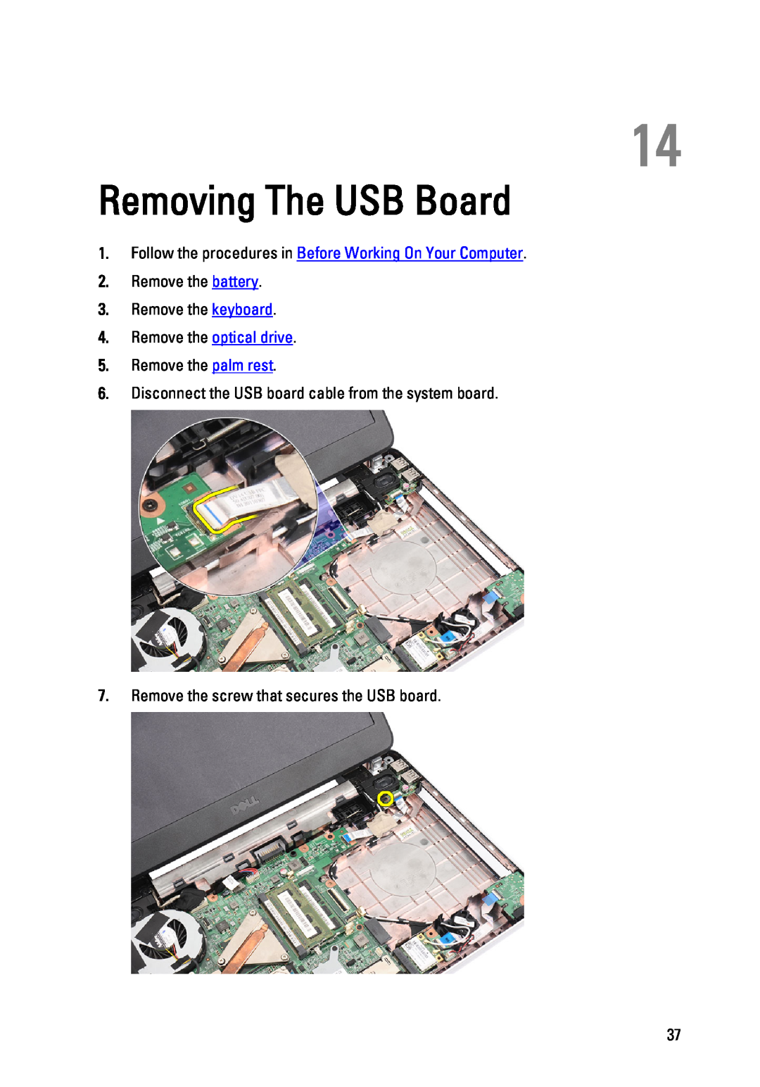 Dell P22G owner manual Removing The USB Board, Remove the optical drive, Remove the palm rest 