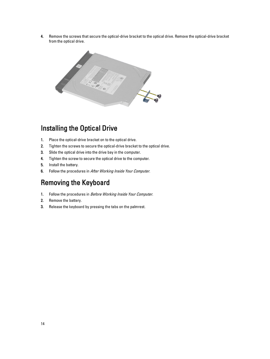 Dell P28F004 owner manual Installing the Optical Drive, Removing the Keyboard 