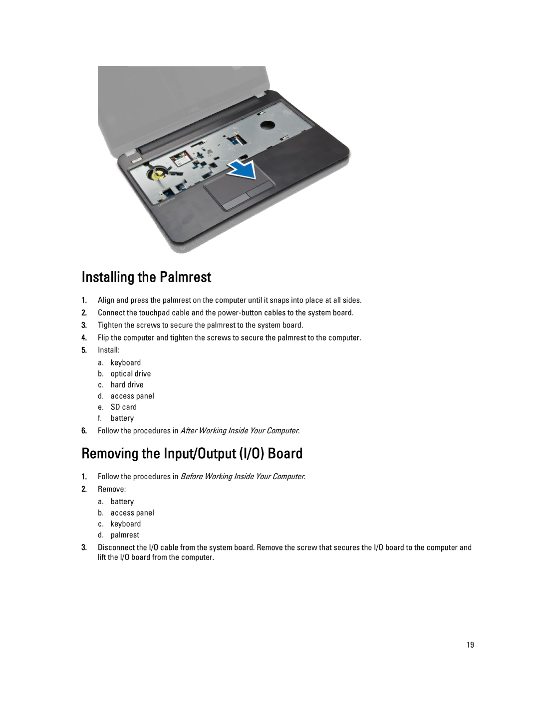 Dell P28F004 owner manual Installing the Palmrest, Removing the Input/Output I/O Board 