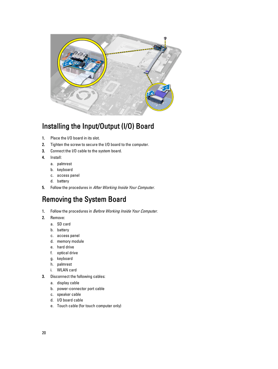 Dell P28F004 owner manual Installing the Input/Output I/O Board, Removing the System Board 