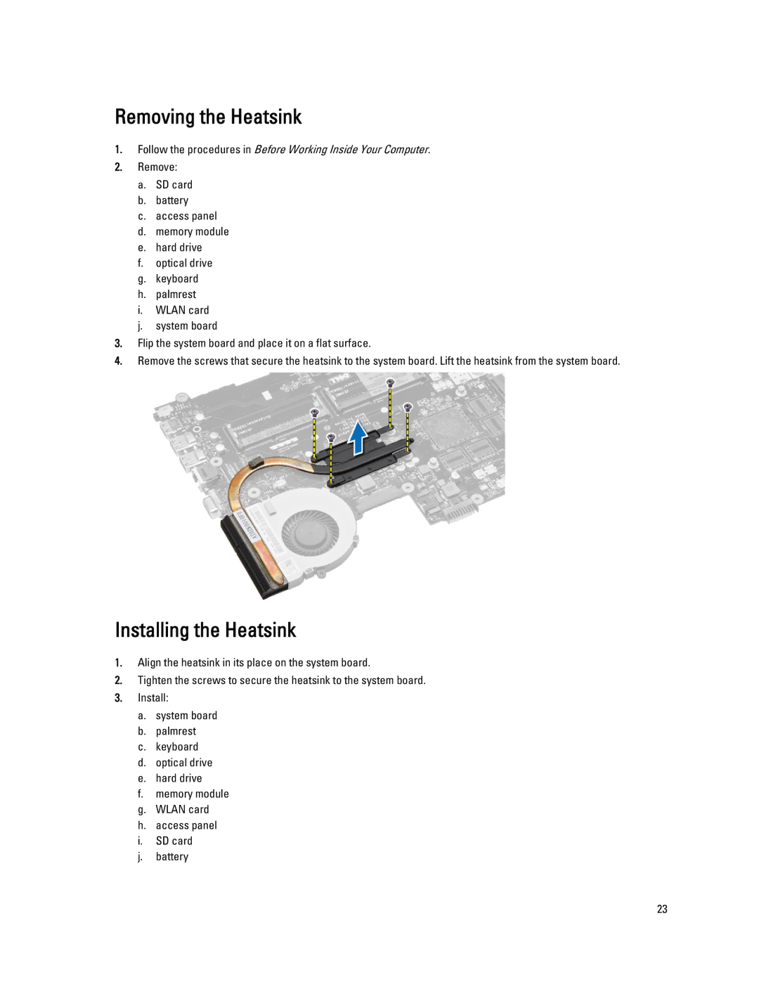 Dell P28F004 owner manual Removing the Heatsink, Installing the Heatsink 