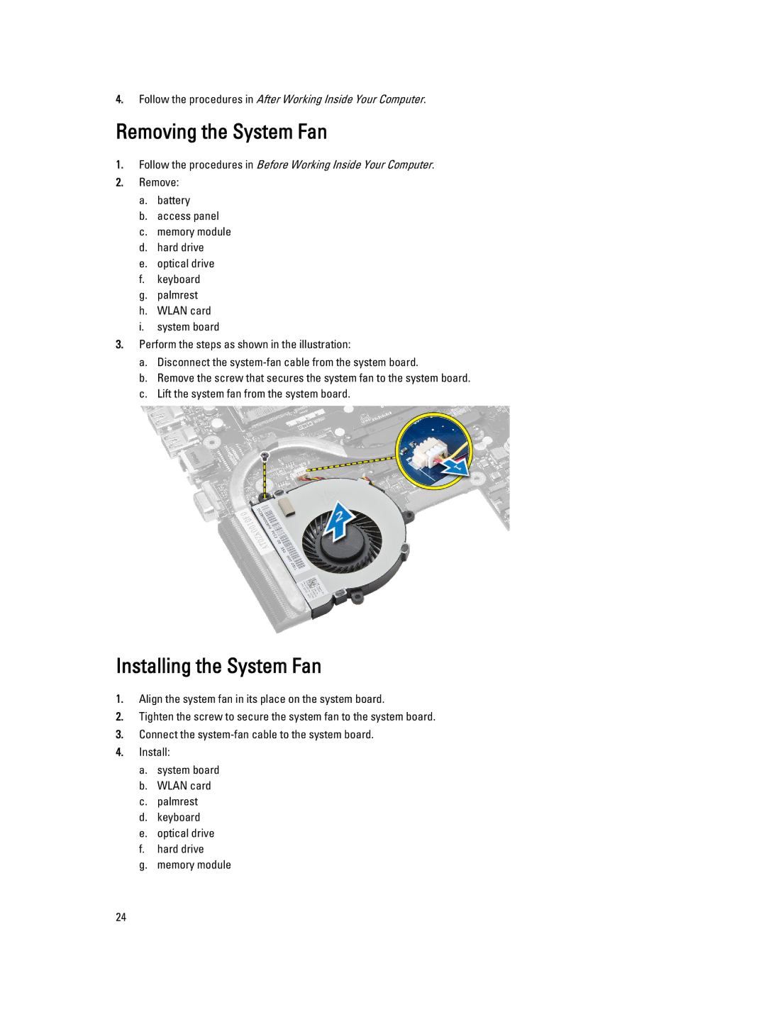 Dell P28F004 owner manual Removing the System Fan, Installing the System Fan 