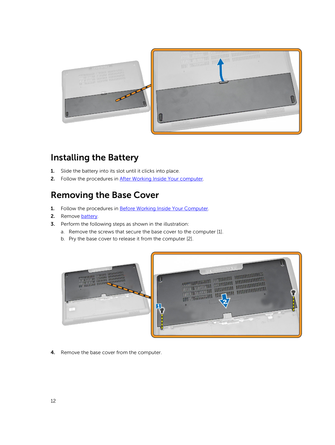 Dell P40G002 Installing the Battery, Removing the Base Cover, Follow the procedures in After Working Inside Your computer 