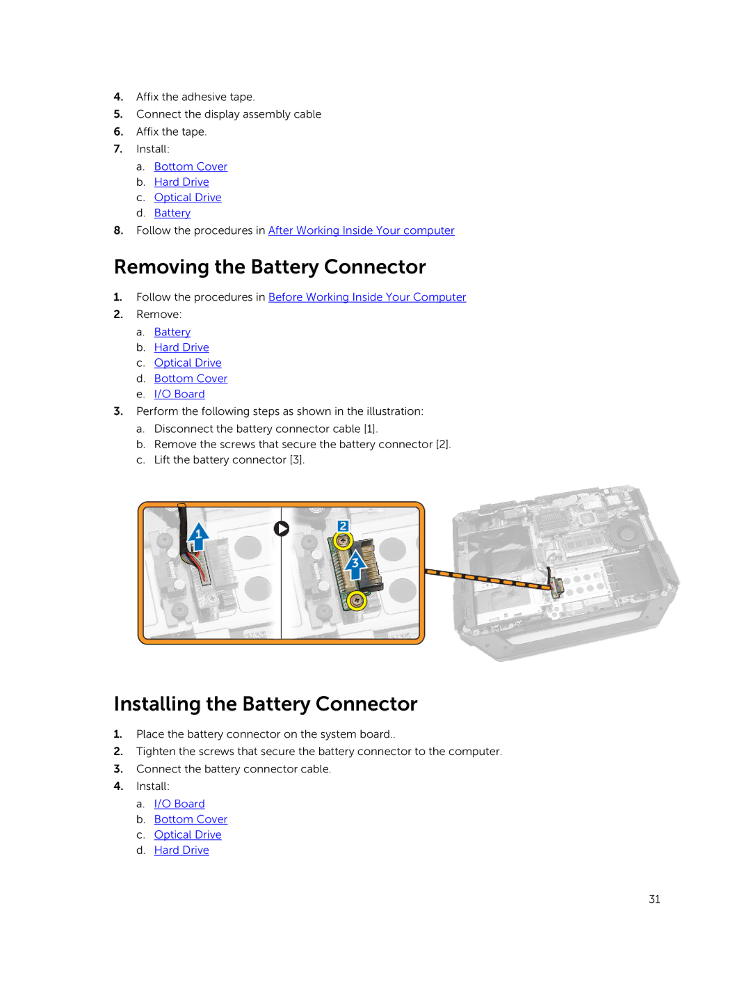 Dell P46G Removing the Battery Connector, Installing the Battery Connector, O Board Bottom Cover Optical Drive Hard Drive 