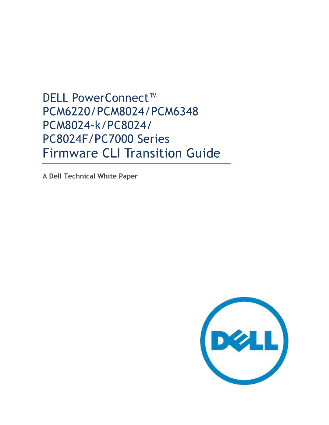 Dell PCM8024-k, PCM6348, PC8024F, PC7000, PCM6220 manual Firmware CLI Transition Guide 