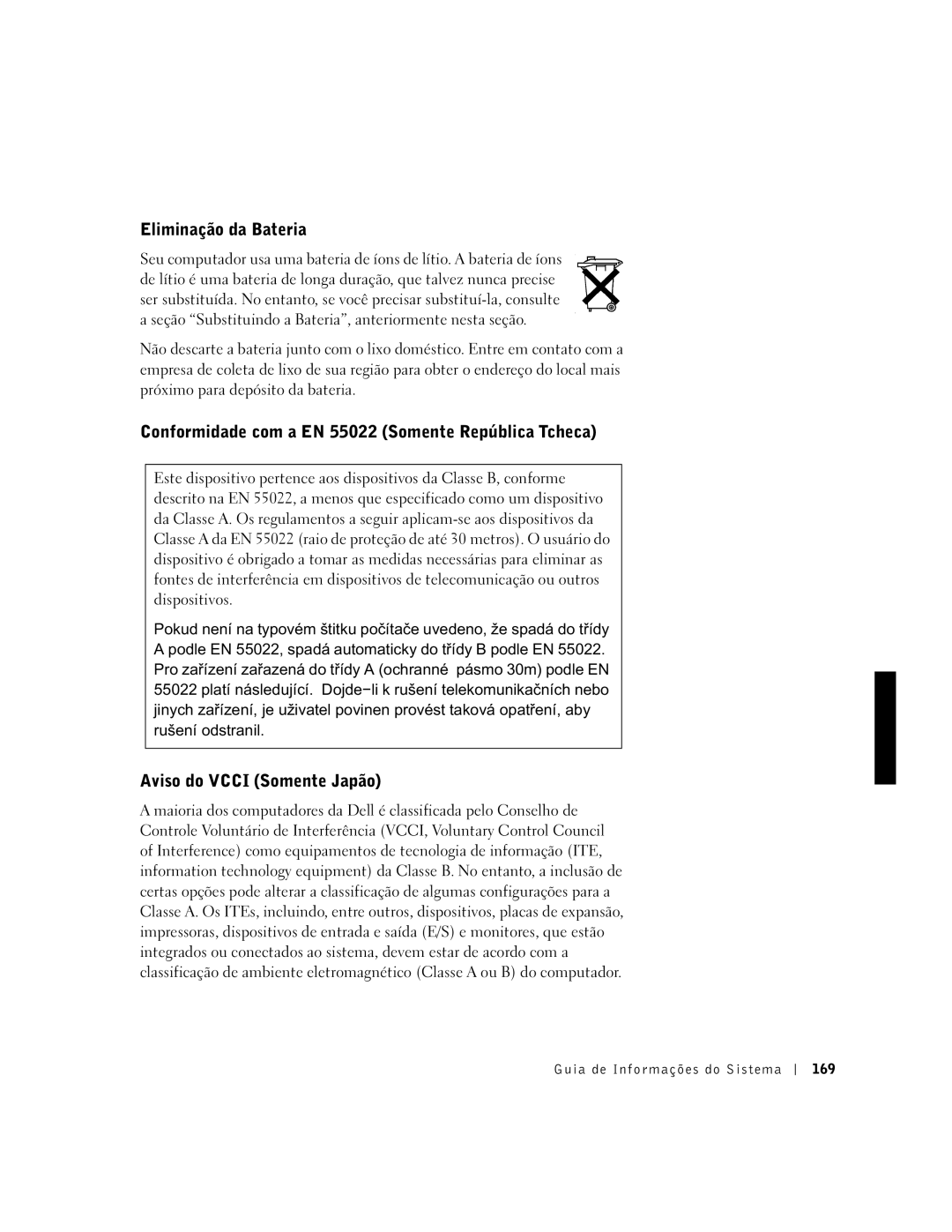 Dell PDX manual Eliminação da Bateria, Conformidade com a EN 55022 Somente República Tcheca, Aviso do Vcci Somente Japão 