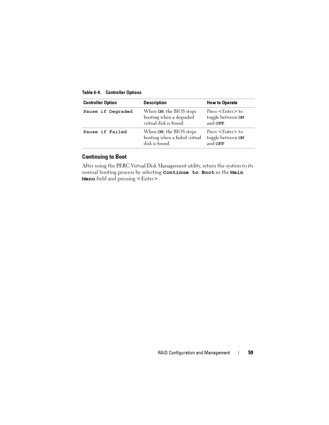 Dell PERC S300, (PERC) S100 manual Continuing to Boot, Pause if Degraded 