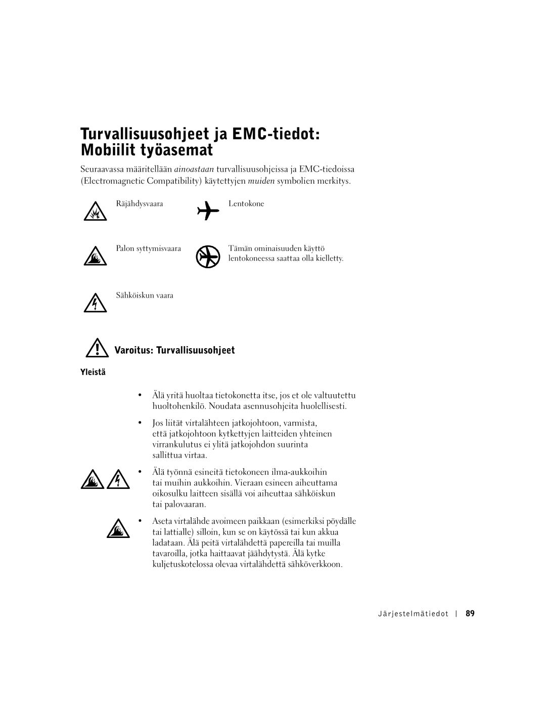 Dell PP01X Turvallisuusohjeet ja EMC-tiedot Mobiilit työasemat, Varoitus Turvallisuusohjeet, Yleistä, Sähköiskun vaara 