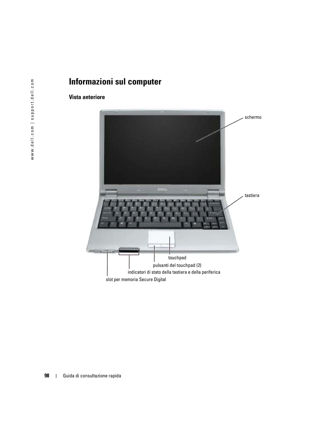 Dell PP05S manual Informazioni sul computer, Vista anteriore, Schermo Tastiera Touchpad 