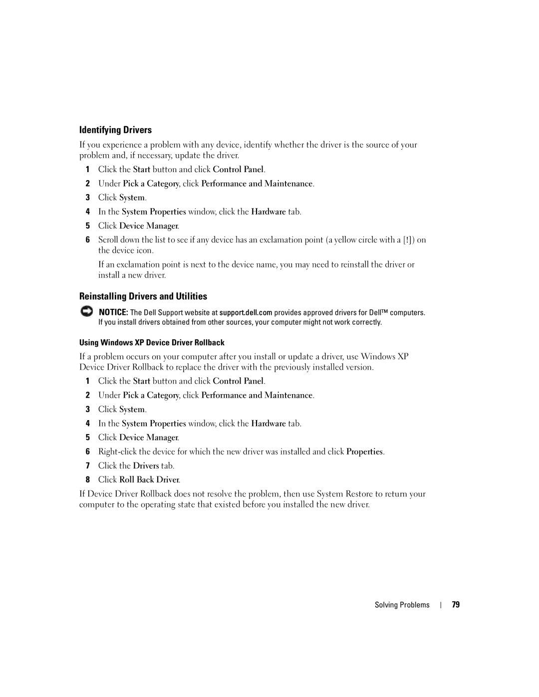 Dell PP10L owner manual Identifying Drivers, Reinstalling Drivers and Utilities, Using Windows XP Device Driver Rollback 