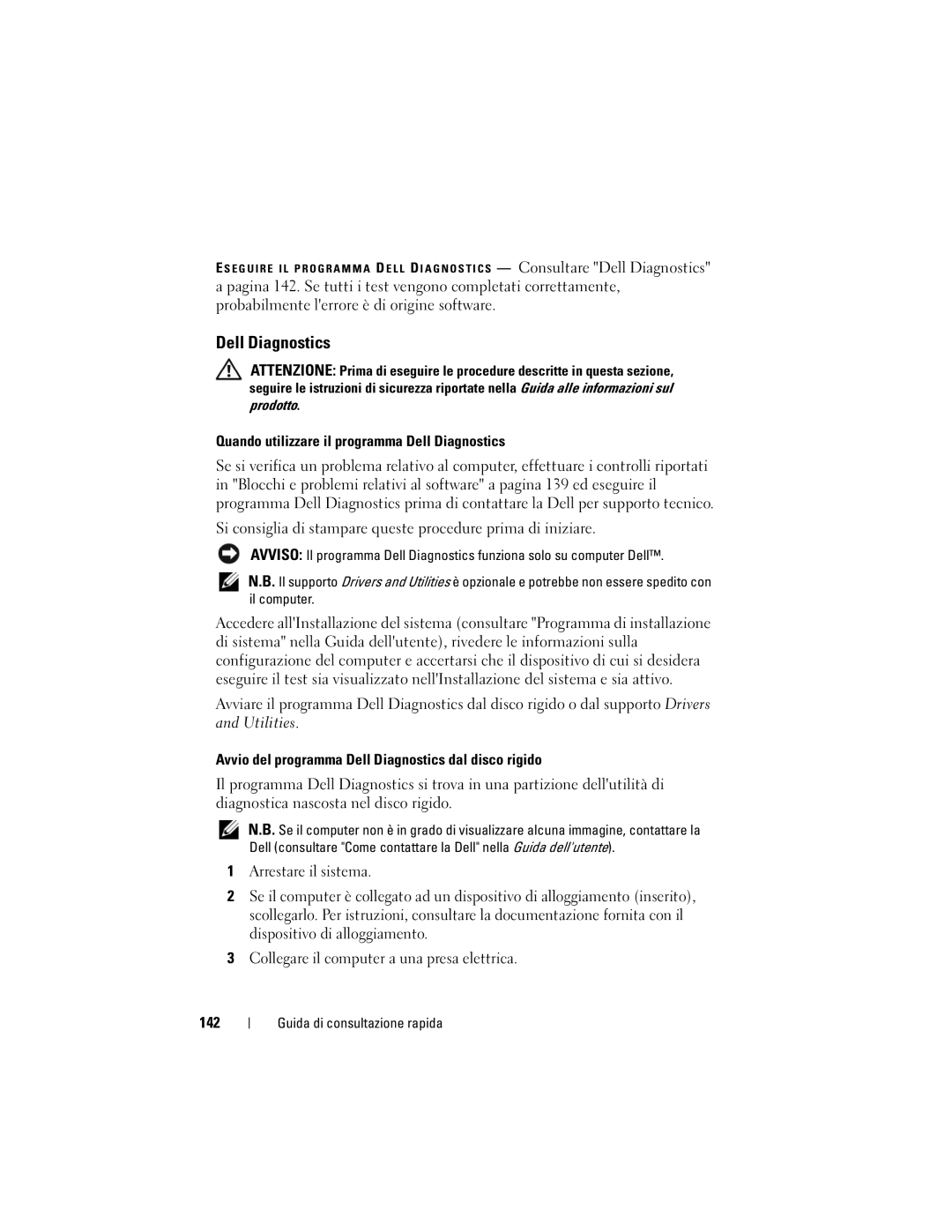 Dell PP18L Quando utilizzare il programma Dell Diagnostics, Si consiglia di stampare queste procedure prima di iniziare 