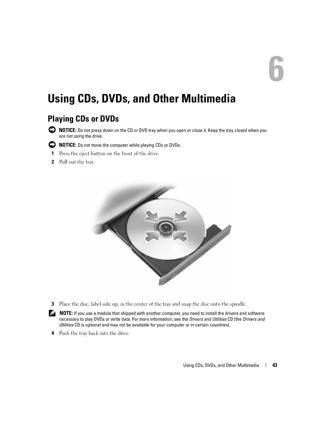 Dell PP19L manual Using CDs, DVDs, and Other Multimedia, Playing CDs or DVDs 