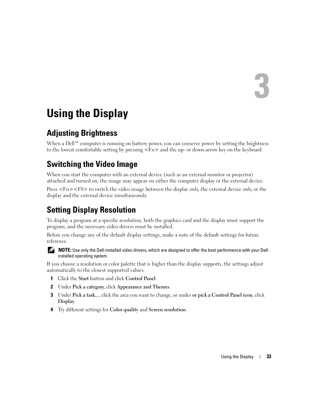 Dell PP23LA owner manual Using the Display, Adjusting Brightness, Switching the Video Image, Setting Display Resolution 