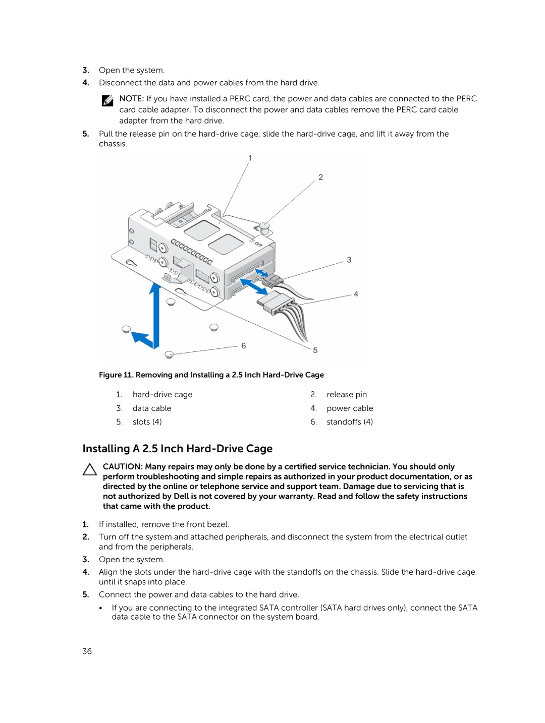 Dell R220 owner manual Removing and Installing a 2.5 Inch Hard-Drive Cage 