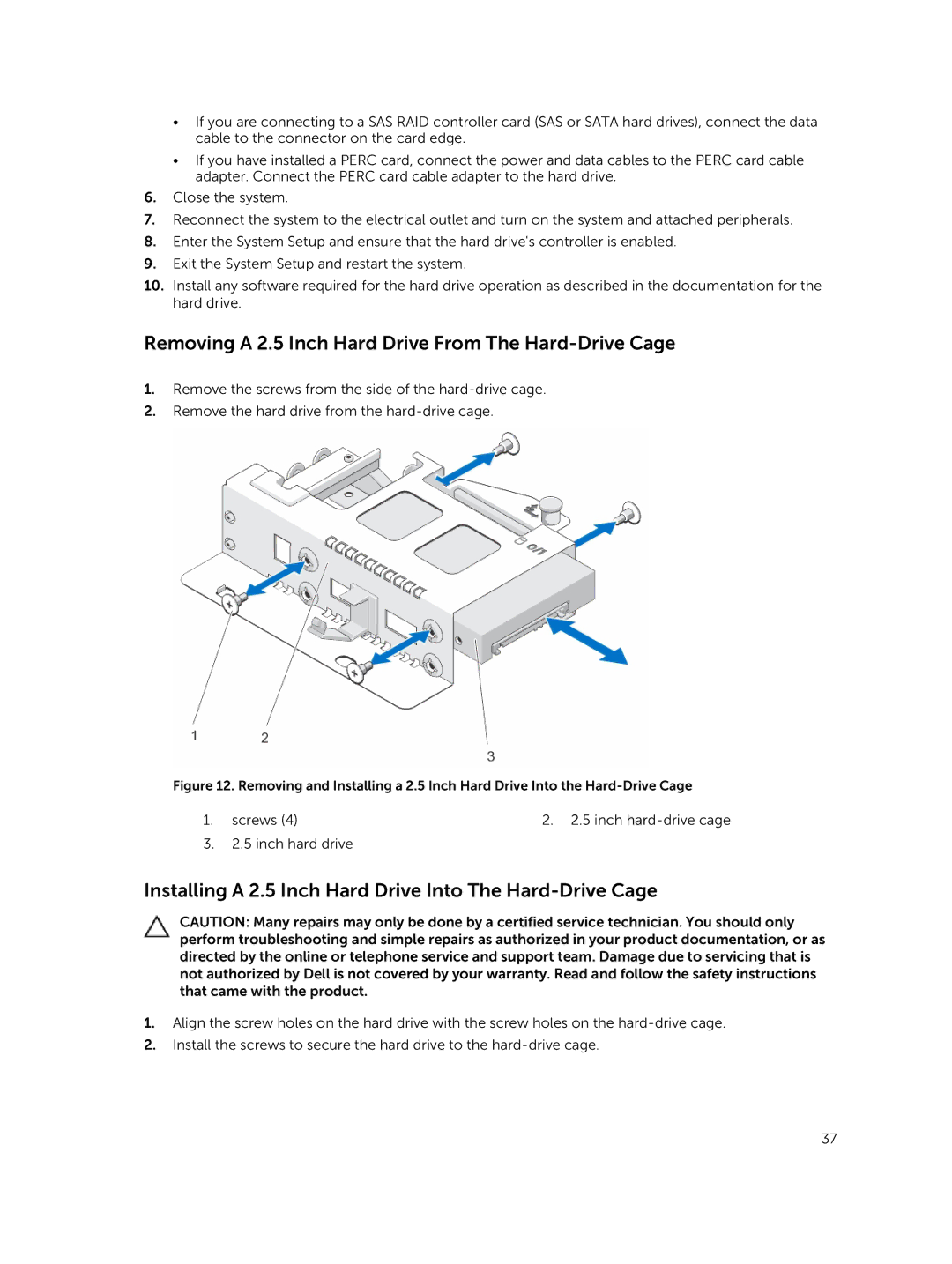 Dell R220 owner manual Removing a 2.5 Inch Hard Drive From The Hard-Drive Cage 