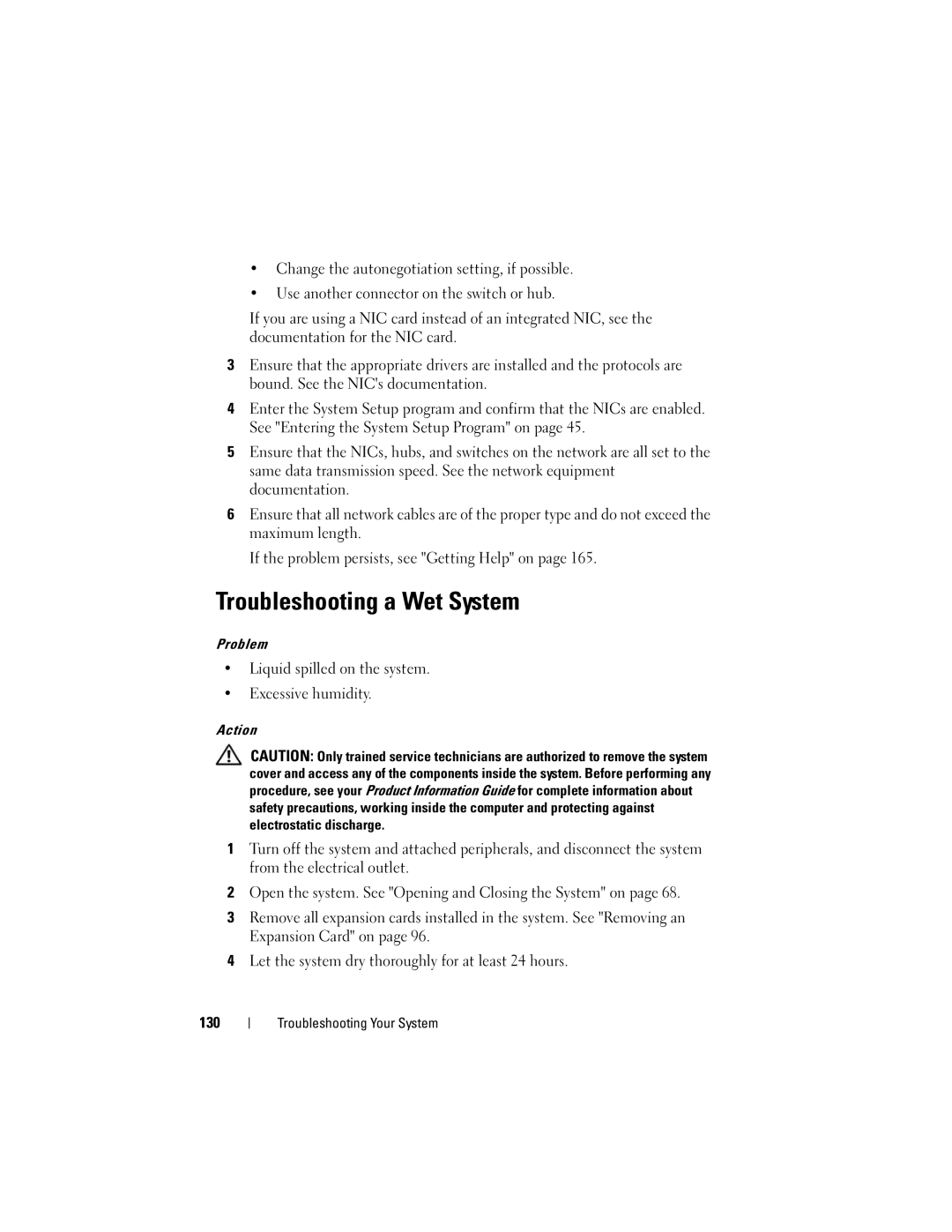 Dell R300 owner manual Troubleshooting a Wet System, Liquid spilled on the system Excessive humidity 