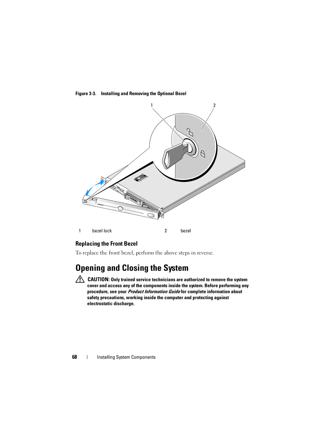 Dell R300 owner manual Opening and Closing the System, Replacing the Front Bezel 