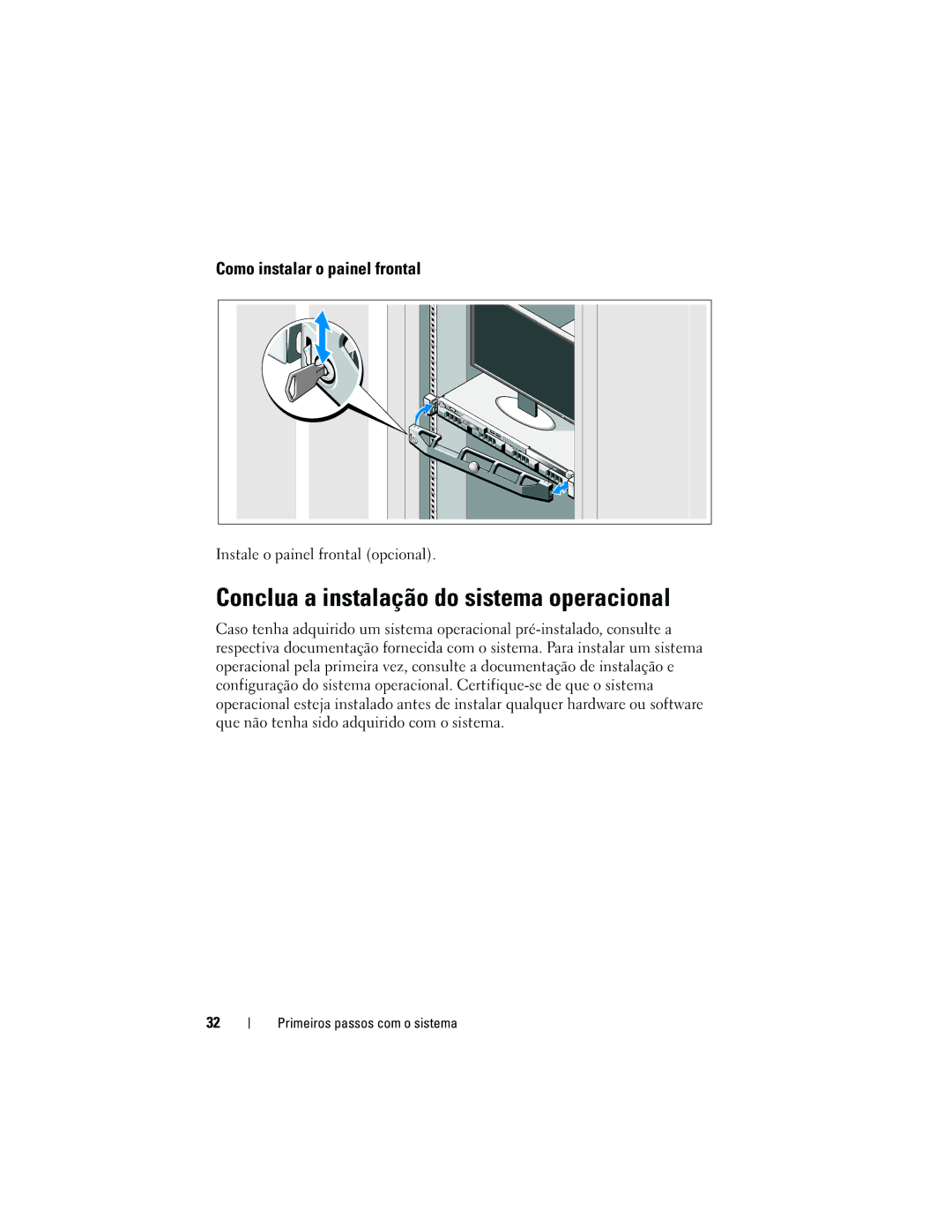 Dell R310 manual Conclua a instalação do sistema operacional, Como instalar o painel frontal 