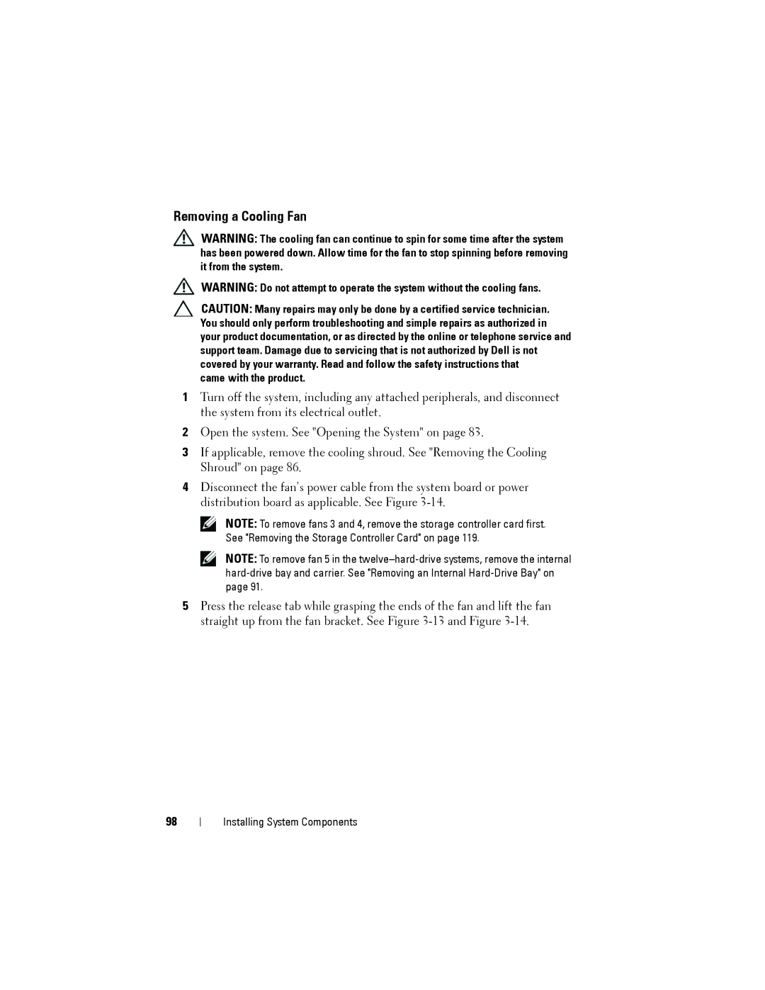 Dell R515 owner manual Removing a Cooling Fan, Came with the product 