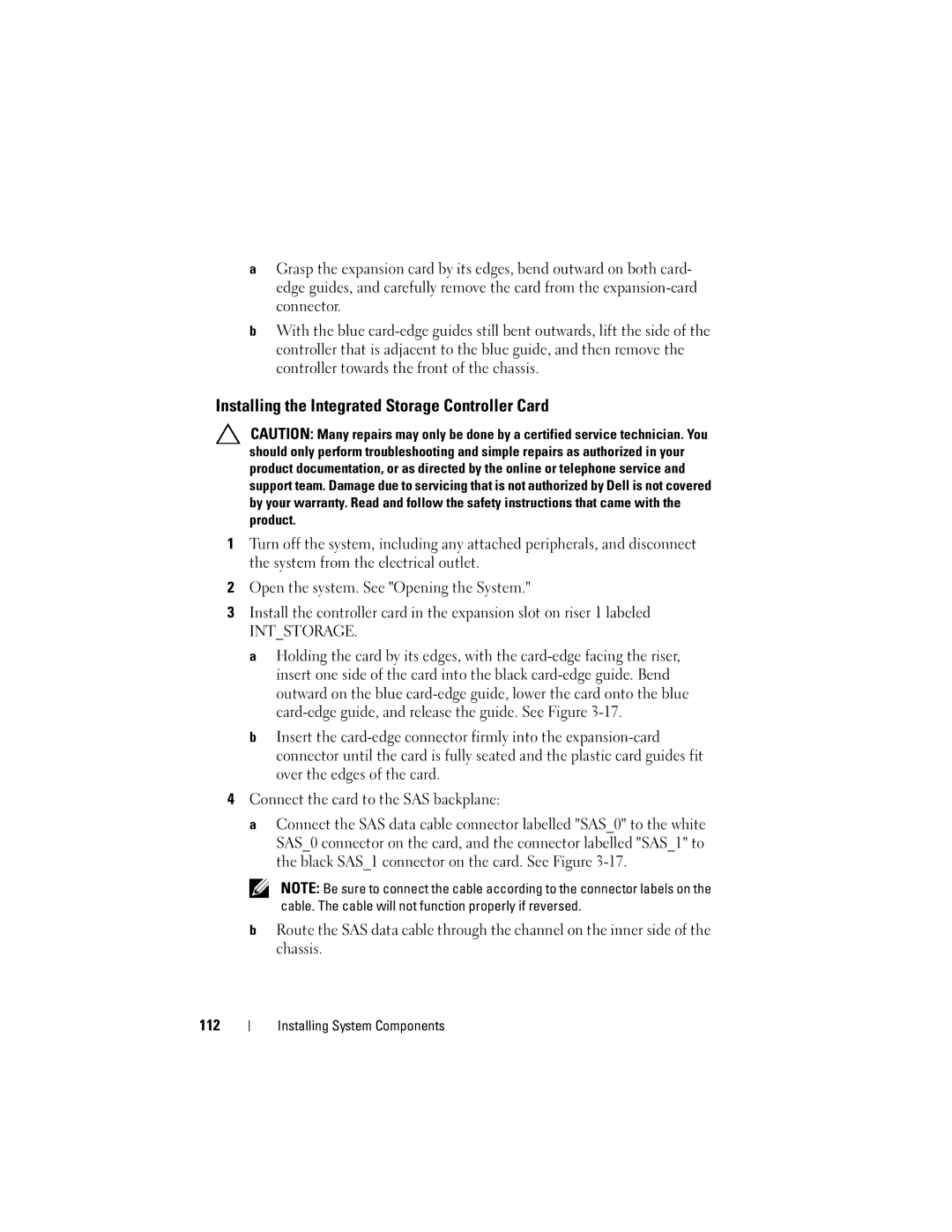 Dell R610, A03 owner manual Installing the Integrated Storage Controller Card, Intstorage 