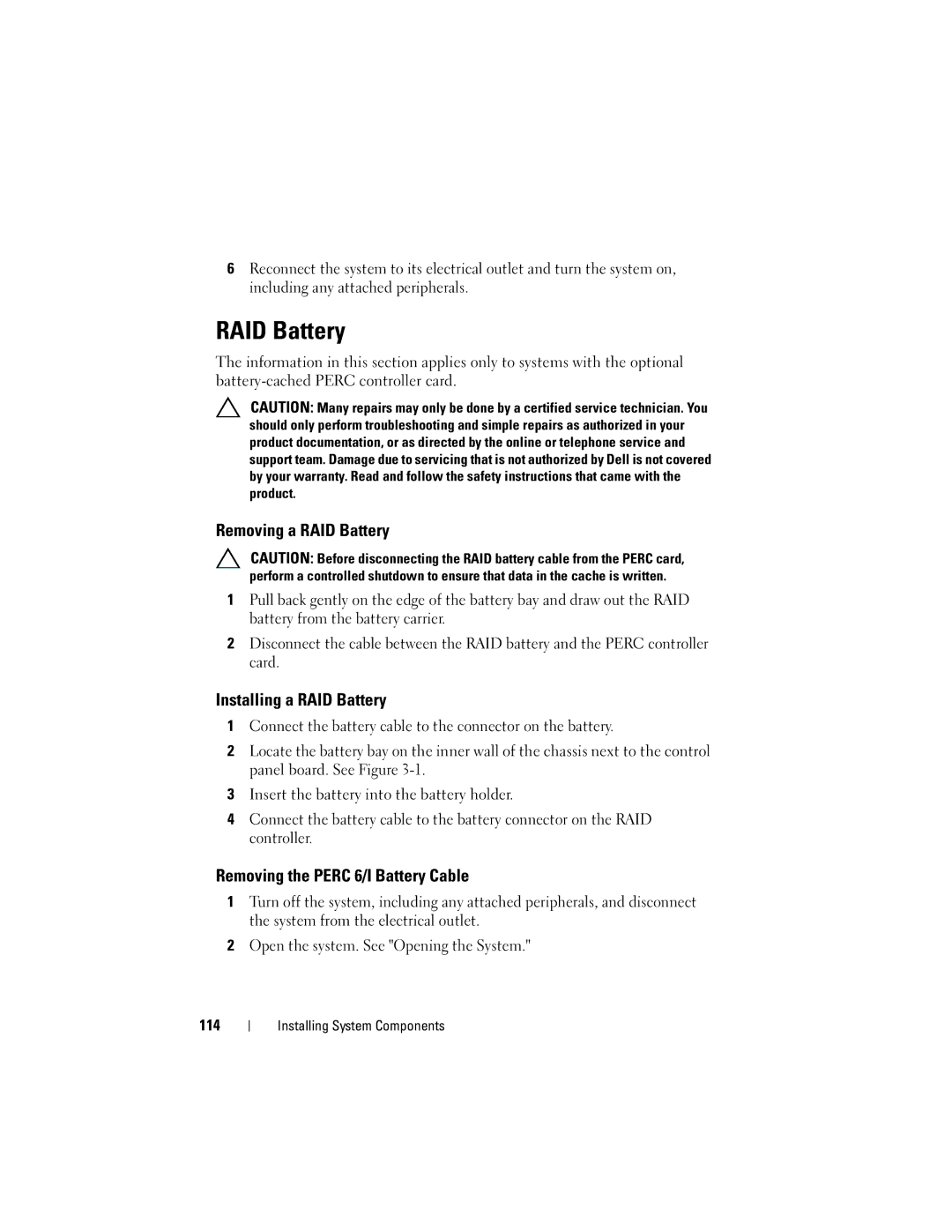 Dell R610, A03 owner manual Removing a RAID Battery, Installing a RAID Battery, Removing the Perc 6/I Battery Cable 