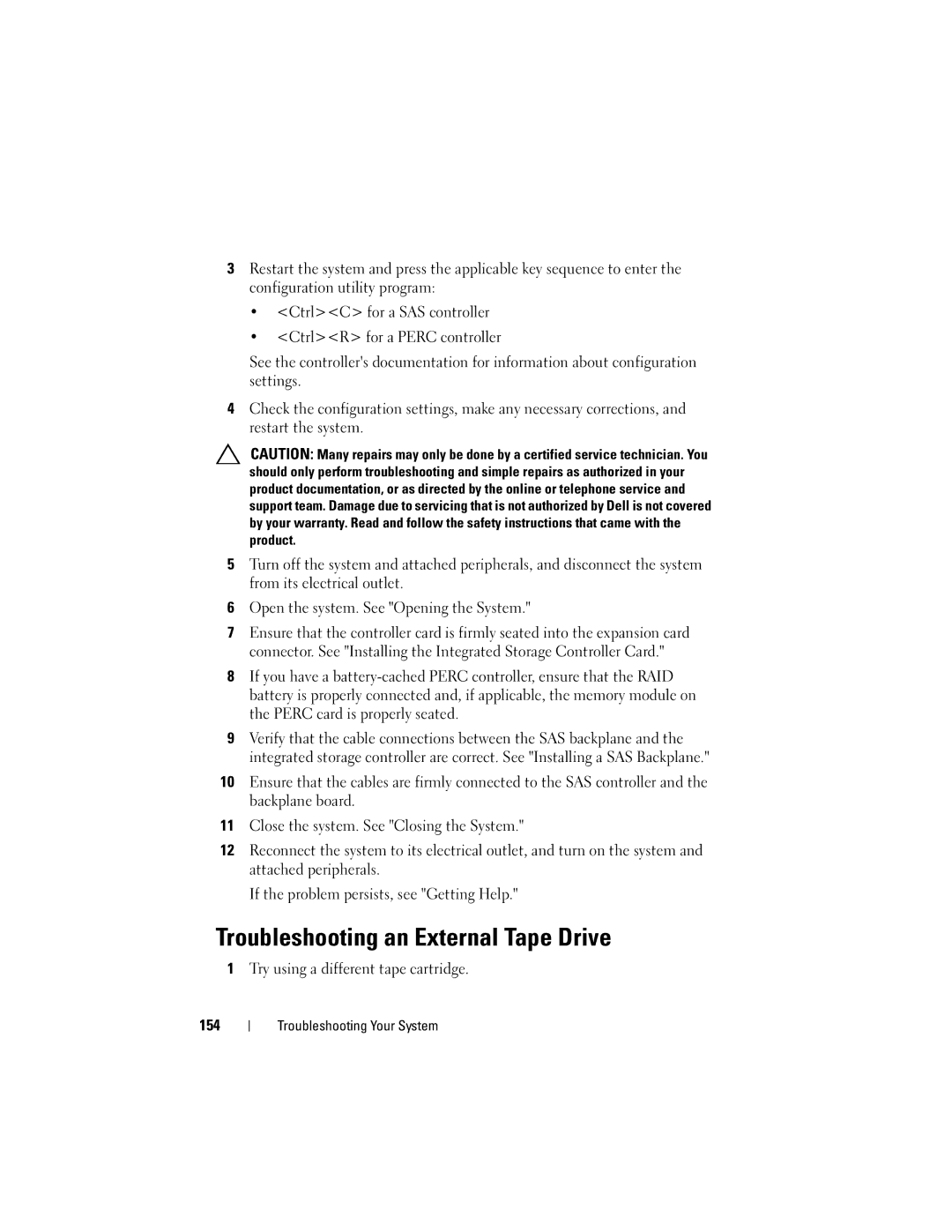 Dell R610 owner manual Troubleshooting an External Tape Drive, Try using a different tape cartridge 154 