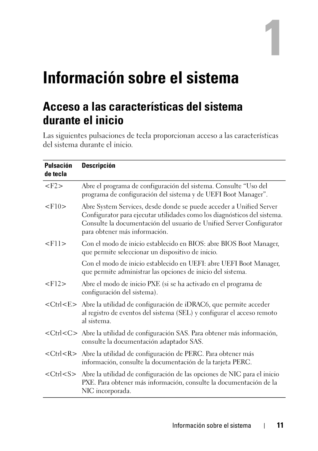 Dell R610 manual Acceso a las características del sistema durante el inicio, Pulsación Descripción De tecla 